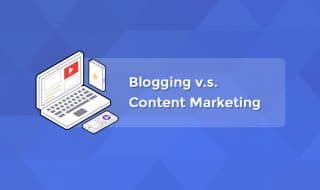 Blogging Vs Content Marketing