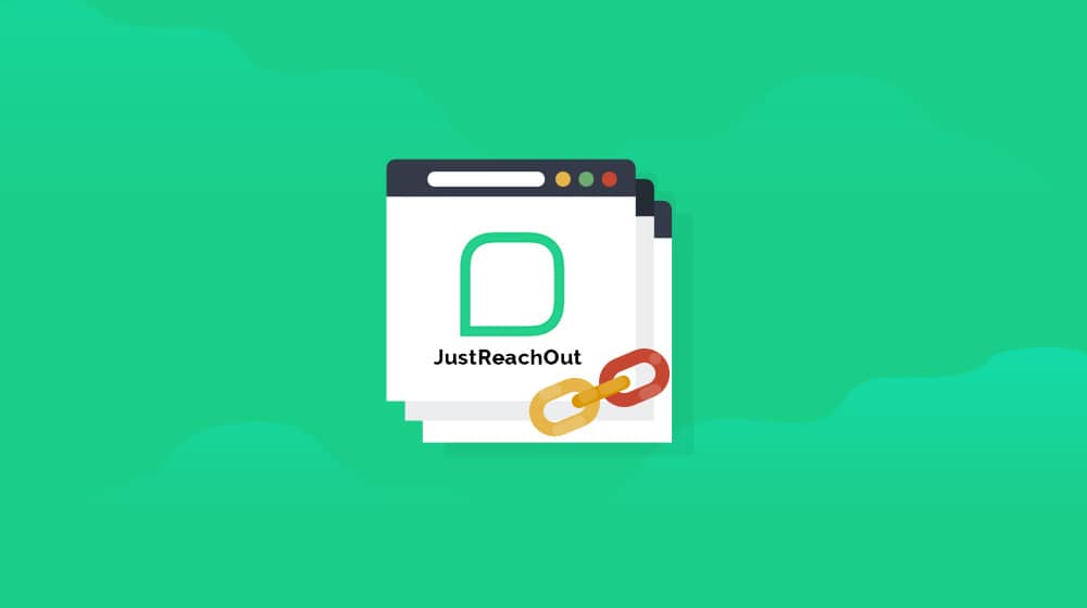How To Use Justreachout To Build New Backlinks
